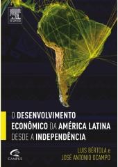 Livro Desenvolvimento Economico da America Latina desde a Independencia, O - Bertola/ocampo