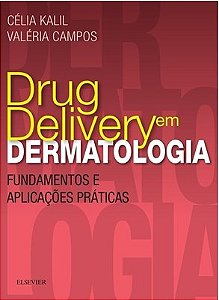 Livro Drug Delivery em Dermatologia Fund e Aplicacoes Praticas - Kalil