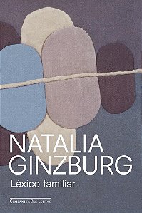 Livro Léxico Familiar - Ginzburg - Cia das Letras