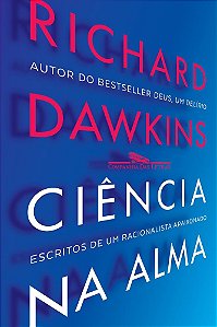 Livro - Ciencia da Alma - Escritos de Um Racionalista Fervoroso - Dawkins