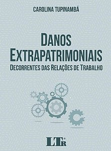 Livro Danos Extrapatrimoniais Decorrentes das Relacoes de Trabalho - Tupinamba