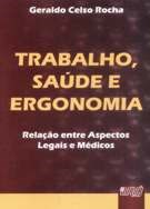 Livro - Trabalho, Saude e Ergonomia - Rocha