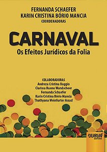 Livro Carnaval - os Efeitos Juridicos da Folia - Schaefer/mancia