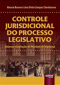 Livro Controle Jurisdicional do Processo Legislativo - Natureza e Limitacoes do M - Chevitarese