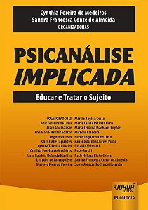 Livro - Psicanalise Implicada - Educar e Tratar o Sujeito - Medeiros / Almeida