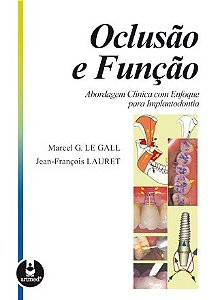 Livro Oclusao e Funcao: Abordagem Clinica com Enfoque para Implantodontia - Gall/ Lauret