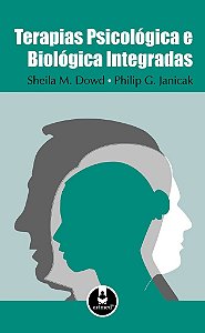 Livro Terapias Psicologica e Biologica Integradas - Dowd/janicak