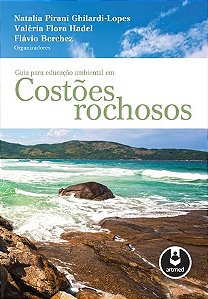 Livro Guia para Educacao Ambiental em Costoes Rochosos - Ghilardi-lopes/hadel