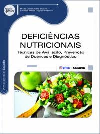 Livro Deficiência Nutricional - Técnica de Avaliação Prevenção de Doenças e Diagnóstico - Gomes