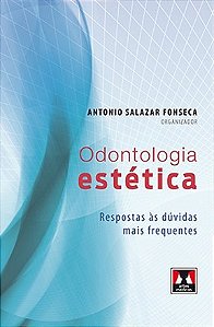 Livro - Odontologia Estetica - Respostas as Duvidas Mais Frequentes - Fonseca (org.)