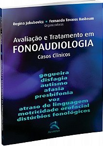 Livro Avaliação e Tratamento em Fonoaudiologia Jakubovicz