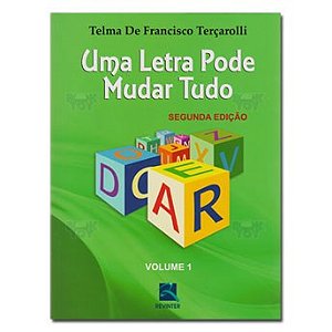 Livro Uma Letra Pode Mudar Tudo -  Vol.1 - Tercarolli - Revinter