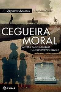 Livro Cegueira Moral - Bauman - Casa do Psicologo
