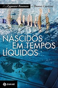 Livro Nascidos em Tempos Liquidos - Transformacoes No Terceiro Milenio - Bauman/leoncini