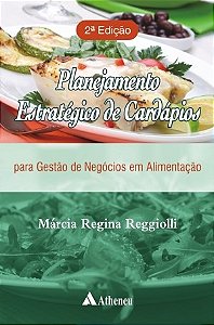 Livro Planejamento Estrategico de Cardapios para Gestao - de Negocios em Alimenta - Reggiolli