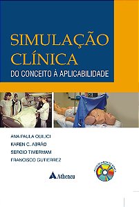Livro Simulacao Clinica: do Conceito a Aplicabilidade - Quilici/abrao/timerm