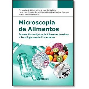 Livro Microscopia de Alimentos - Oliveira - Atheneu