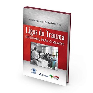 Livro Ligas do Trauma - do Brasil para o Mundo - Klein/fraga