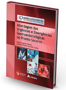 Livro Abordagem das Urgências e Emergências Gastroenterológicas no Pronto-Socorro - Gomes