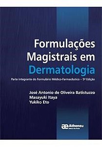 Livro Formulacoes Magistrais em Dermatologia - Batistuzzo