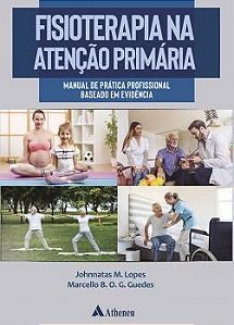 Livro - Fisioterapia Na Atencao Primaria - Lopes/guedes