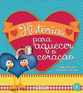 Livro Historias Para Aquecer O Coracao - Girassol