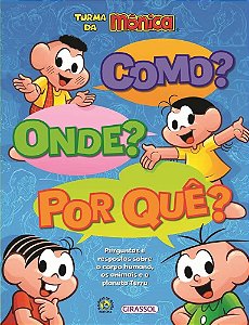 Livro Turma Da Monica - Como Onde Por Que - Girassol