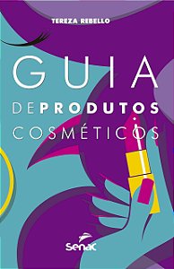 Livro - Guia de Produtos Cosmeticos - Tereza Rebello