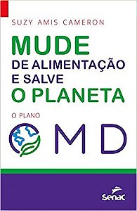 Livro Mude Sua Alimentacao e Salve o Planeta: o Plano omd - Cameron