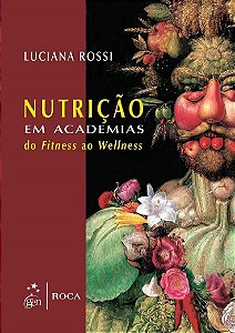 Livro Nutricao em Academias - do Fitness ao Wellness - Rossi