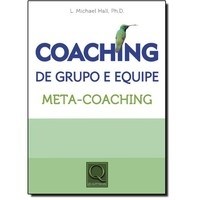 Livro Coaching de Grupo e Equipe Meta-Coaching  - Hall