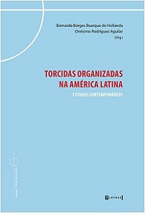 Livro Torcidas Organizadas Na America Latina - Hollanda - Casa do Psicologo