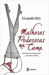 Livro Mulheres Poderosas na Cama - Hilts - Planeta