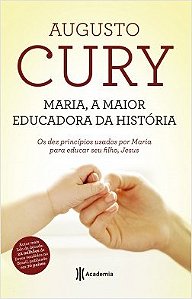 Livro Maria, a Maior Educadora da História:  2º Edição - Cury - Planeta
