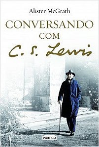 Conversando com C. S. Lewis - Mcgrath - Pórtico