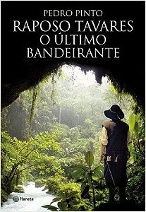 Livro Raposo Tavares: O Último Bandeirante - Pinto - Planeta
