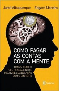 Livro Como Pagar as Contas Com a Mente - Albuquerque - Planeta