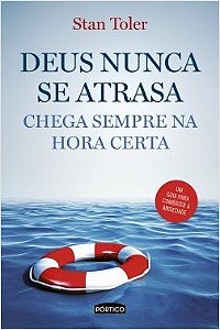 Livro Deus Nunca se Atrasa - Toler - Planeta