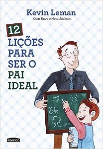 Livro 12 Lições para Ser o Pai Ideal  Leman