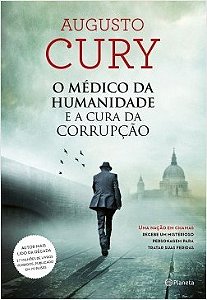Livro O Médico Da Humanidade e a Cura Da Corrupção - Cury - Planeta
