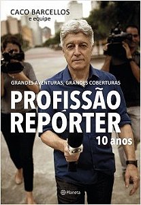 Livro Profissão Repórter - Barcellos - Planeta