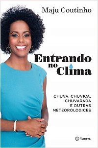Livro Entrando No Clima - Chuva, Chuvica, Chuvarada e Outras Meteorologices - Coutinho