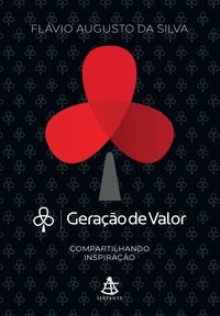 Livro Geração de Valor vol 1: Compartilhando Inspiração - Da Silva