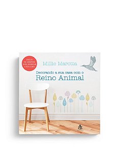Livro Decorando Sua Casa Com o Reino Animal - Marotta - Sextante