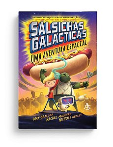 Livro Salsichas GalÁcticas: Uma Aventura Espacial - Brallier