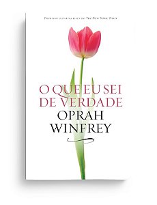 Livro O Que eu Sei de Verdade - Winfrey - Sextante