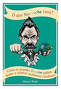 Que Nietzsche Faria - Weeks - Sextante