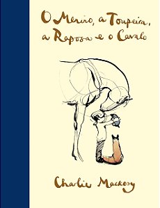 Livro Menino, a Toupeira, a Raposa e o Cavalo - Mackesy - Sextante