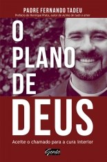 Livro Plano De Deus, O - Aceite O Chamado Para A Cura Interior - Tadeu