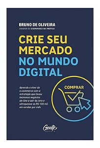 Livro Crie Seu Mercado no Mundo Digital - Oliveira - Gente